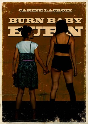 Carine Lacroix -Burn baby, burn